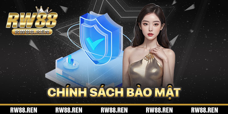 Chính Sách Bảo Mật