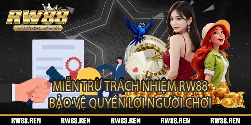 Miễn Trừ Trách Nhiệm RW88